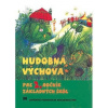Hudobná výchova pre 2. ročník ZŠ - E. Langsteinová B. Felix Hudobná výchova pre 2. ročník ZŠ - E. Langsteinová B. Felix
