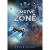 V mrtvé zóně - Mařík Jakub V mrtvé zóně - Mařík Jakub