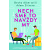 Nech sme to navždy my (Čo ak sme to my 2) - Becky Albertalli, Adam Silvera Nech sme to navždy my (Čo ak sme to my 2) - Becky Albertalli, Adam Silvera