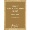 Povesť dvoch sídelných miest. Kniha prvá - Charles Dickens Povesť dvoch sídelných miest. Kniha prvá - Charles Dickens