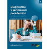 Diagnostika v kariérovém poradenství - Sylvie Navarová, Markéta Lancová Diagnostika v kariérovém poradenství - Sylvie Navarová, Markéta Lancová
