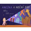 Anežka a noční zoo - Robin Král Anežka a noční zoo - Robin Král