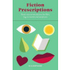 Fiction Prescriptions Fiction Prescriptions