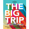 The Big Trip - Lonely Planet The Big Trip - Lonely Planet