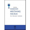 Sviatosti Kresťanskej iniciácie - Jozef Krupa Sviatosti Kresťanskej iniciácie - Jozef Krupa