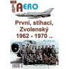 AERO 113 První, stíhací, Zvolenský 1962-1970, 3.díl - Miroslav Irra AERO 113 První, stíhací, Zvolenský 1962-1970, 3.díl - Miroslav Irra