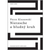 Nietzsche a bludný kruh Nietzsche a bludný kruh