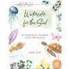 Watercolor for the Soul Watercolor for the Soul
