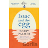 Isaac and the Egg - Bobby Palmer Isaac and the Egg - Bobby Palmer