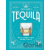 A Field Guide To Tequila - Clayton Szczech A Field Guide To Tequila - Clayton Szczech