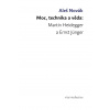Moc, technika a věda Moc, technika a věda