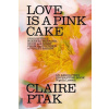 Love is a Pink Cake Love is a Pink Cake