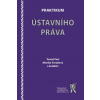 Praktikum ústavního práva - Pezl Tomáš Forejtová Monika a kolektiv Praktikum ústavního práva - Pezl Tomáš Forejtová Monika a kolektiv