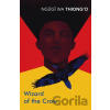 Wizard of the Crow - Ngugi wa Thiong'o Wizard of the Crow - Ngugi wa Thiong'o