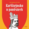 Karlštejnsko v pověstech - Hlaváček Petr Slíva Jiří Karlštejnsko v pověstech - Hlaváček Petr Slíva Jiří