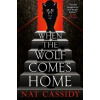 When the Wolf Comes Home When the Wolf Comes Home
