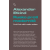 Rusko proti modernitě Proč Putin váčí s celým světem - Etkind Alexander Rusko proti modernitě Proč Putin váčí s celým světem - Etkind Alexander