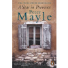A Year in Provence - Peter Mayle A Year in Provence - Peter Mayle