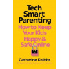 Tech-Smart Parenting Tech-Smart Parenting