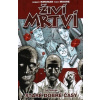Živí mrtví Staré dobré časy - Robert Kirkman, Tony Moore Živí mrtví Staré dobré časy - Robert Kirkman, Tony Moore