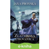 E-kniha Zlatníkova chovanica - Jana Pronská E-kniha Zlatníkova chovanica - Jana Pronská