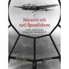 Němečtí orli nad Španělskem - Miroslav Šnajdr, Martin Čížek Němečtí orli nad Španělskem - Miroslav Šnajdr, Martin Čížek