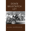 Deník báječných let - Dvořáková Alana Deník báječných let - Dvořáková Alana