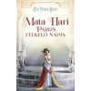 Mata Hari – Párizs felkelő napja Mata Hari – Párizs felkelő napja