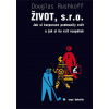 Život, s. r. o. - Douglas Rushkoff Život, s. r. o. - Douglas Rushkoff