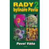 Rady bylináře Pavla 2 - Váňa Pavel Rady bylináře Pavla 2 - Váňa Pavel