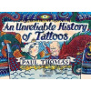 An Unreliable History of Tattoos - Paul Thomas An Unreliable History of Tattoos - Paul Thomas