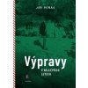 Výpravy v nejlepších letech - Peňás Jiří Výpravy v nejlepších letech - Peňás Jiří