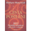 Cesta posílení - Barbara Marciniak Cesta posílení - Barbara Marciniak