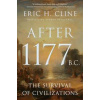 After 1177 B.C. - Eric H. Cline, Princeton University Press After 1177 B.C. - Eric H. Cline, Princeton University Press