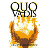 Quo vadis - Henryk Sienkiewicz Quo vadis - Henryk Sienkiewicz