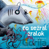 Co sežral žralok - Ludmila Bakonyi Selingerová, Alessandro Ceccarelli (ilustrátor) Co sežral žralok - Ludmila Bakonyi Selingerová, Alessandro Ceccarelli (ilustrátor)