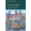 Hundred Years War Vol 1 : Trial by Battle - Jonathan Sumption Hundred Years War Vol 1 : Trial by Battle - Jonathan Sumption