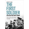 The First Soldier - Stephen Fritz The First Soldier - Stephen Fritz