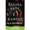E-kniha Kletba krve a kamene - K. A. Tuckerová E-kniha Kletba krve a kamene - K. A. Tuckerová