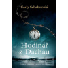 Hodinář z Dachau (Carly Schabowski) Hodinář z Dachau (Carly Schabowski)