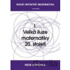Velká iluze matematiky 20. století - Petr Vopěnka Velká iluze matematiky 20. století - Petr Vopěnka