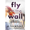 Fly on the Wall - E. Lockhart Fly on the Wall - E. Lockhart