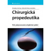Chirurgická propedeutika Chirurgická propedeutika