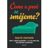 Čemu a proč se smějeme? Čemu a proč se smějeme?