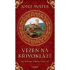 Vězeň na Křivoklátě - Svátek Josef Vězeň na Křivoklátě - Svátek Josef
