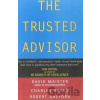 The Trusted Advisor - David H. Maister, Robert Galford, Charles W. Green The Trusted Advisor - David H. Maister, Robert Galford, Charles W. Green