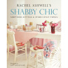 Shabby Chic: Sumptuous Settings and Other Lovely Things Shabby Chic: Sumptuous Settings and Other Lovely Things