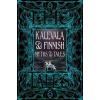 Kalevala & Finnish Myths & Tales - autor neuvedený Kalevala & Finnish Myths & Tales - autor neuvedený