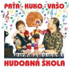 Paťa – Kuko –Vašo-Hudobná škola Vaša Patejdla - Kolektív Paťa – Kuko –Vašo-Hudobná škola Vaša Patejdla - Kolektív