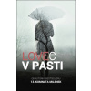 Lovec v pasti - Králová Sofie Lovec v pasti - Králová Sofie